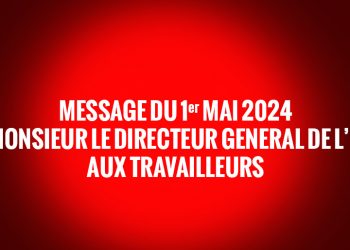 Message du 1er mai 2024 de Monsieur le Directeur Général de l’OCC aux travailleurs
